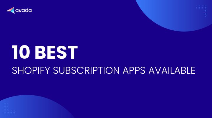 10 best Shopify Subscription Apps Available